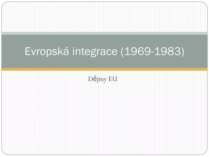 evropsk integrace 1969 1983