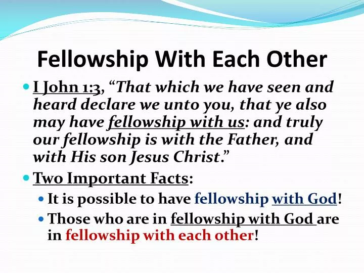 fellowship with each other