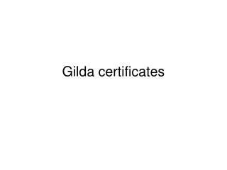 Gilda certificates