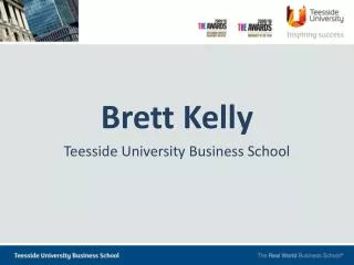 Brett Kelly Teesside University Business School