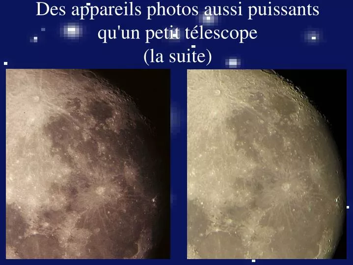 des appareils photos aussi puissants qu un petit t lescope la suite