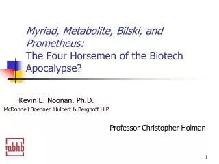 Myriad, Metabolite, Bilski, and Prometheus: The Four Horsemen of the Biotech Apocalypse?