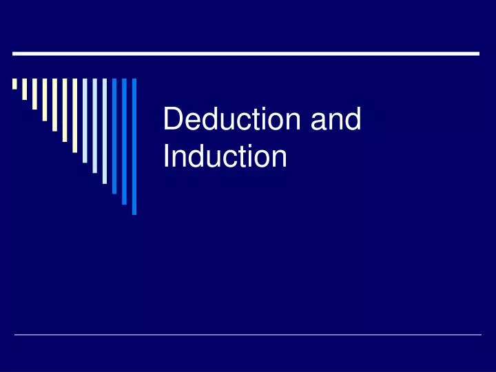 deduction and induction