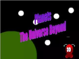 Planets The Universe Beyond