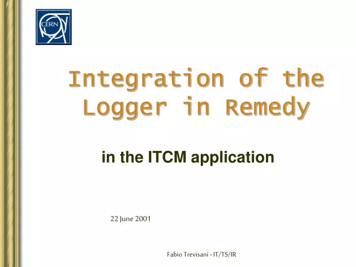 integration of the logger in remedy