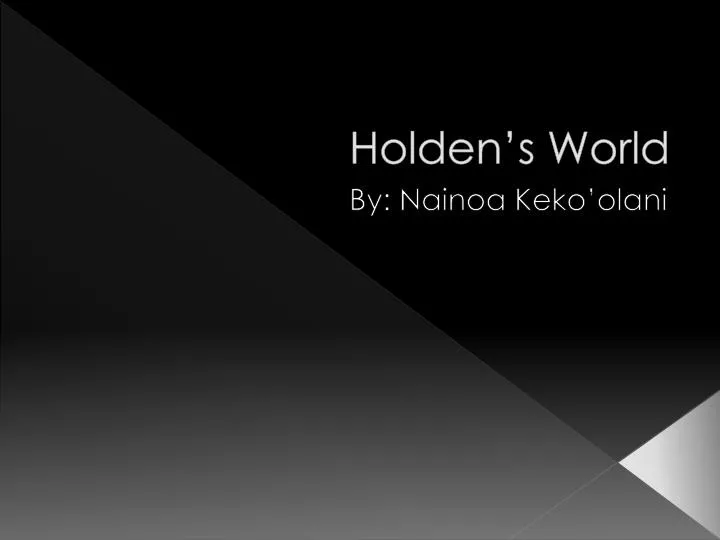 holden s world