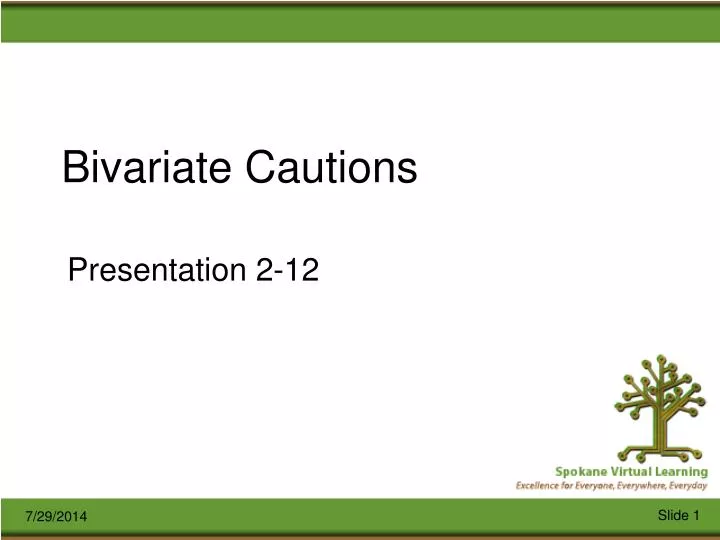 bivariate cautions