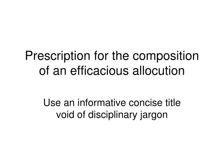 prescription for the composition of an efficacious allocution