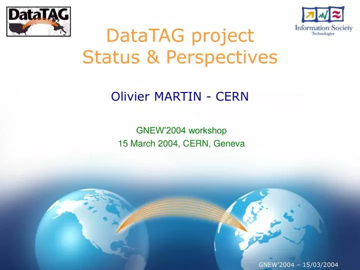 datatag project status perspectives olivier martin cern