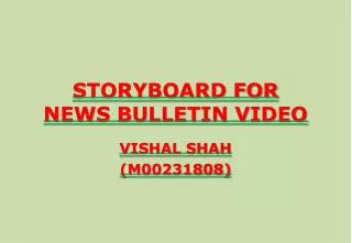 STORYBOARD FOR NEWS BULLETIN VIDEO