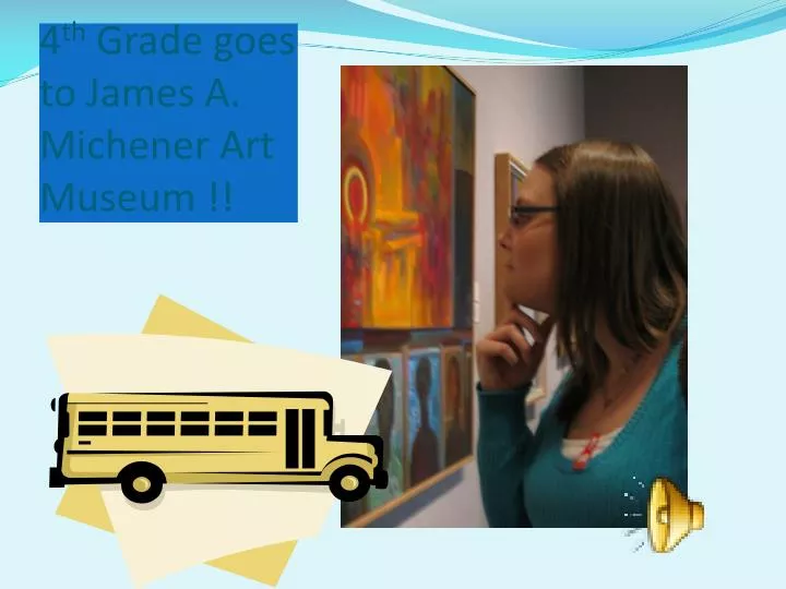 4 th grade goes to james a michener art museum