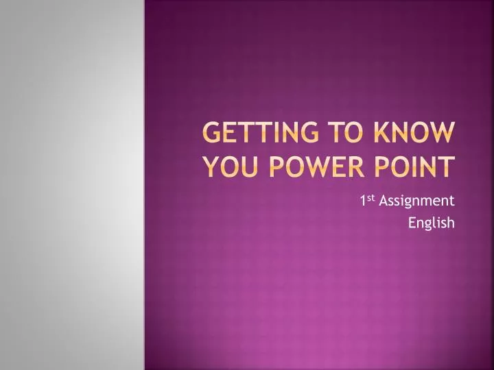getting to know you power point