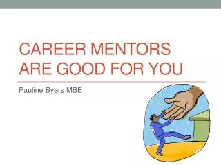 Career Mentors Are Good For You