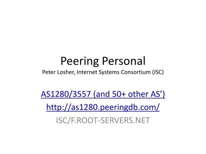 peering personal peter losher internet systems consortium isc