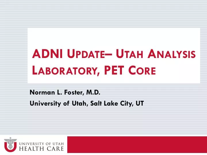 adni update utah analysis laboratory pet core