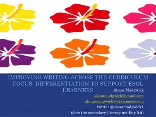 Improving writing across the curriculum Focus: dIFFERENTIATION TO SUPPORT esol learners