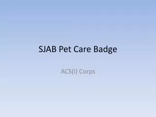 SJAB Pet Care Badge