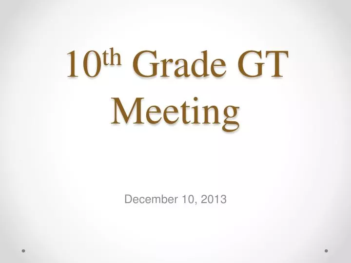 10 th grade gt meeting