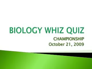 BIOLOGY WHIZ QUIZ