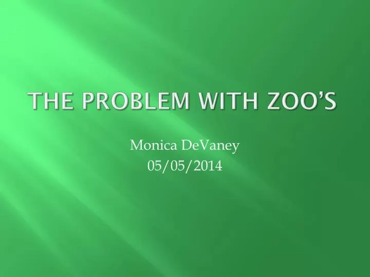 the problem with zoo s