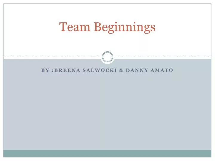 team beginnings