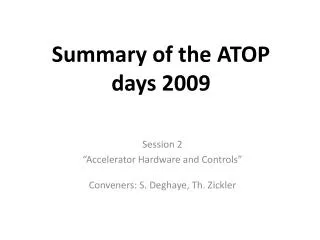 Summary of the ATOP days 2009