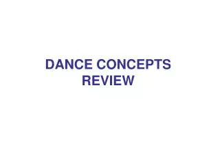DANCE CONCEPTS REVIEW