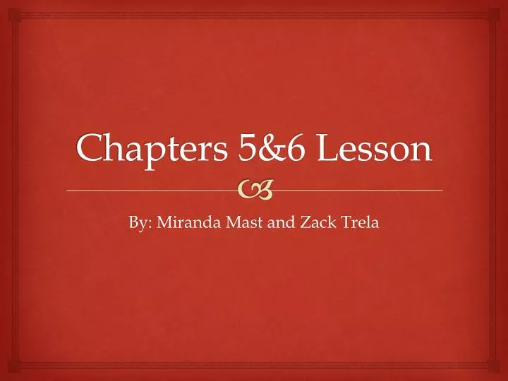 chapters 5 6 lesson