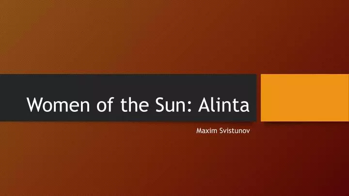 women of the sun alinta