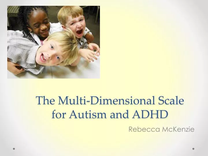 the multi dimensional scale for autism and adhd
