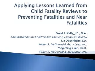 Applying Lessons Learned from Child Fatality Reviews to Preventing Fatalities and Near Fatalities