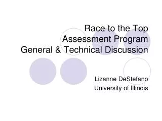 Race to the Top Assessment Program General &amp; Technical Discussion