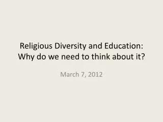 Religious Diversity and Education: Why do we need to think about it?