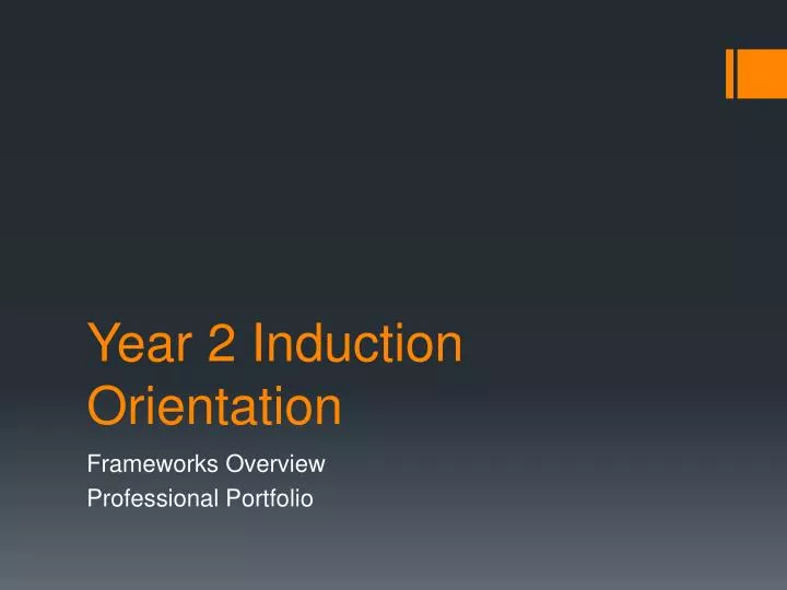 year 2 induction orientation