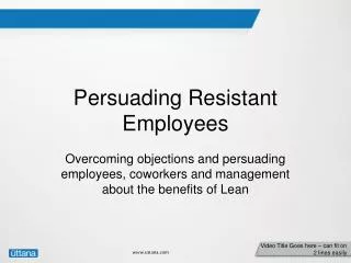 Persuading Resistant Employees