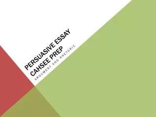 Persuasive Essay CAHSEE PREP