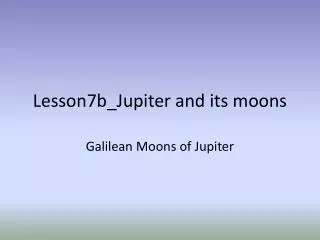 Lesson7b_Jupiter and its moons