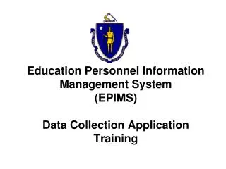 Education Personnel Information Management System (EPIMS) Data Collection Application Training