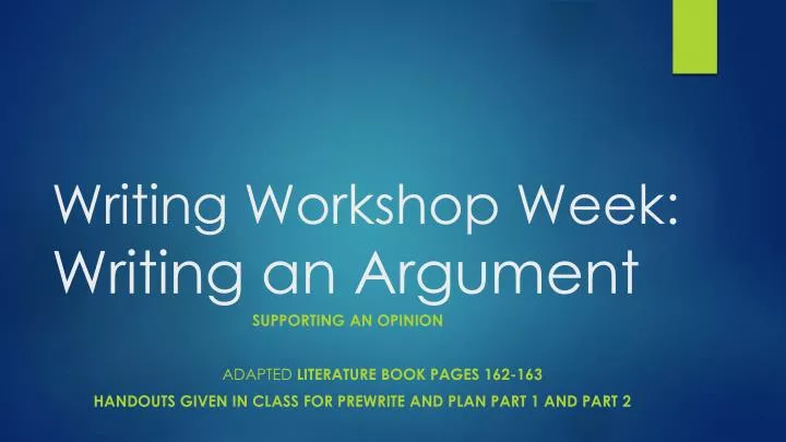 writing workshop week writing an argument