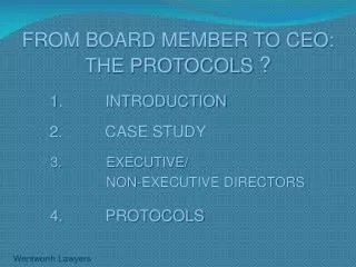 FROM BOARD MEMBER TO CEO: THE PROTOCOLS ?