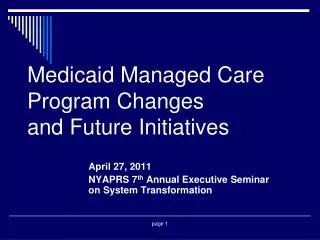 medicaid managed care program changes and future initiatives