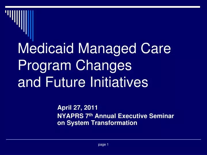 medicaid managed care program changes and future initiatives