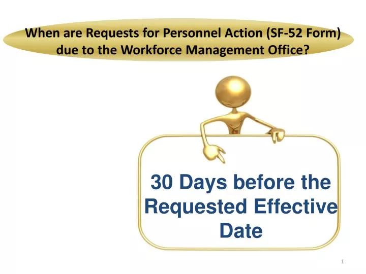 when are requests for personnel action sf 52 form due to the workforce management office