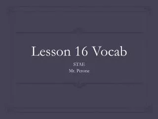 Lesson 16 Vocab