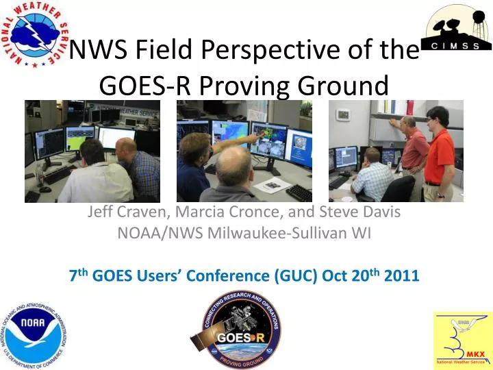 nws field perspective of the goes r proving ground