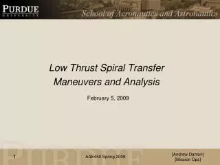 Low Thrust Spiral Transfer Maneuvers and Analysis