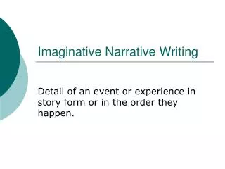 Imaginative Narrative Writing