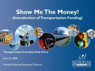 Show Me The Money! (Introduction of Transportation Funding)