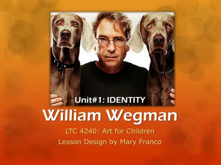 unit 1 identity william wegman