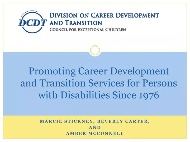 promoting career development and transition services for persons with disabilities since 1976